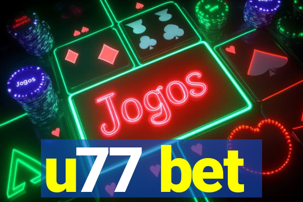 u77 bet